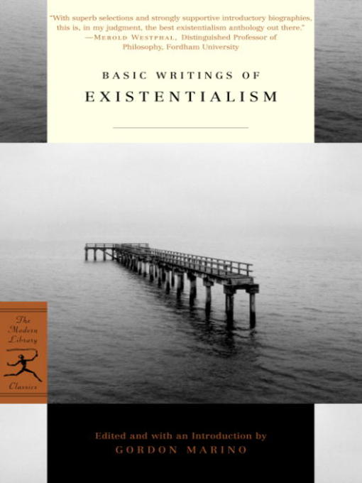 Title details for Basic Writings of Existentialism by Gordon Marino - Available